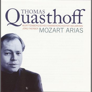 Mozart Arias - Thomas Quasthoff