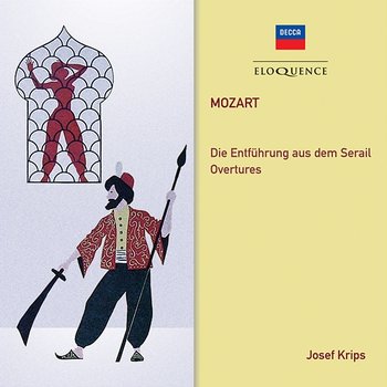 Mozart: Die Entführung aus dem Serail; Ouvertüren - Josef Krips, Wiener Philharmoniker, Wilma Lipp, Emmy Loose, Endre Koreh, Peter Klein, Walther Ludwig, Heinz Woester