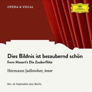 Mozart: Die Zauberflöte: Dies Bildnis ist bezaubernd schön - Hermann Jadlowker, unknown orchestra