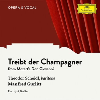 Mozart: Don Giovanni, K. 527: Treibt der Champagner - Theodor Scheidl, unknown orchestra, Manfred Gurlitt