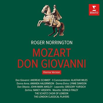 Mozart: Don Giovanni, K. 527 - Andreas Schmidt, Amanda Halgrimson, London Classical Players & Sir Roger Norrington