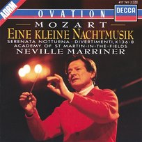 Mozart: Eine kleine Nachtmusik; Serenata Notturna; Divertimenti, K.136, K.137 & K.138 Sir Neville Marriner, Academy of St Martin in the Fields