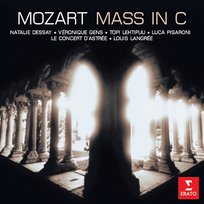 Mozart: Mass in C Minor, K. 427 Natalie Dessay, Le Concert d'Astrée, Véronique Gens, Topi Lehtipuu, Louis Langrée, Luca Pisaroni