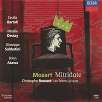 Mozart: Mitridate, Re di Ponte Giuseppe Sabbatini, Christophe Rousset, Cecilia Bartoli, Natalie Dessay, Brian Asawa, Les Talens Lyriques