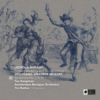 Mozart/Mozart: Peasant Wedding & Toy Symphony - Amsterdam Baroque Orchestra