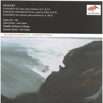 Mozart: Oboe Concerto in C; Sinfonia Concertante in E flat; Clarinet Concerto in A - Douglas Boyd, Richard Hosford, Chamber Orchestra of Europe, Alexander Schneider, Paavo Berglund
