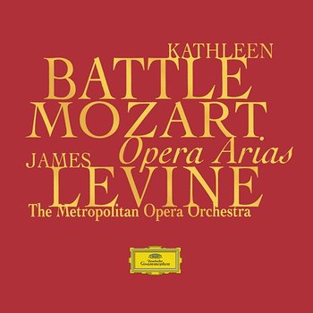 Mozart: Opera Arias - Kathleen Battle, Metropolitan Opera Orchestra, James Levine