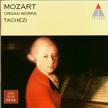 Mozart: Organ Works - Herbert Tachezi feat. Alice Harnoncourt, Nikolaus Harnoncourt