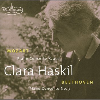 Mozart: Piano Concerto K. 459 / Beethoven: Piano Concerto Op. 37 - Clara Haskil, Musikkollegium Winterthur, Henry Swoboda
