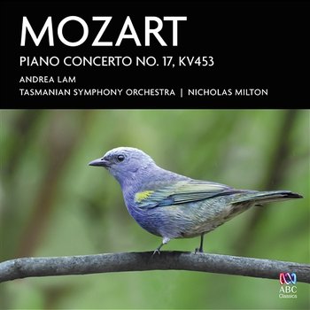 Mozart: Piano Concerto No. 17, KV453 - Andrea Lam, Tasmanian Symphony Orchestra, Nicholas Milton