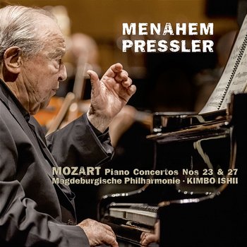 Mozart: Piano Concertos Nos. 23 & 27 - Menahem Pressler, Magdeburg Philharmonic