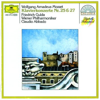 Mozart: Piano Concertos Nos.25 K.503 & 27 K.595 - Friedrich Gulda, Wiener Philharmoniker, Claudio Abbado