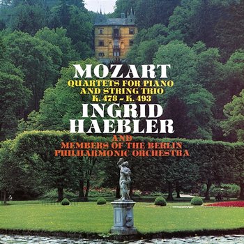 Mozart: Piano Quartets Nos. 1 & 2 - Ingrid Haebler, Michel Schwalbé, Giusto Cappone, Ottomar Borwitzky