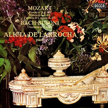 Mozart: Piano Sonata No. 11; Rondo in D Major; Fantasia in C Minor / Bach-Busoni: Chaconne - Alicia de Larrocha