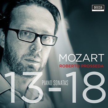 Mozart: Piano Sonatas Nos. 13-18 - Roberto Prosseda
