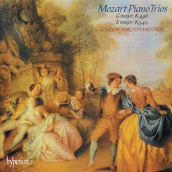 Mozart: Piano Trios, K. 496 & 542 - London Fortepiano Trio