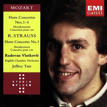 Mozart/R. Strauss - Horn Concertos - Radovan Vlatkovic, English Chamber Orchestra, Jeffrey Tate