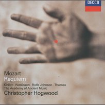 Mozart: Requiem Academy of Ancient Music Chorus, Anthony Rolfe Johnson, David Thomas, Academy of Ancient Music, Emma Kirkby, David Hill, Westminster Cathedral Boys Choir, Christopher Hogwood, Carolyn Watkinson