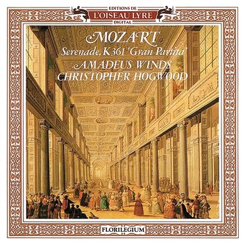 Mozart: Serenade K.361 "Gran Partita" - Christopher Hogwood, Amadeus Winds