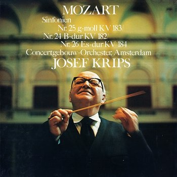 Mozart: Symphonies Nos. 25, 24 & 26 - Royal Concertgebouw Orchestra, Josef Krips