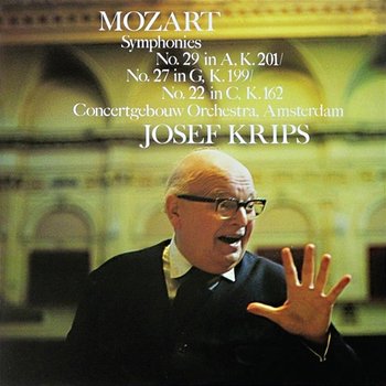 Mozart: Symphonies Nos. 29, 27 & 22 - Royal Concertgebouw Orchestra, Josef Krips