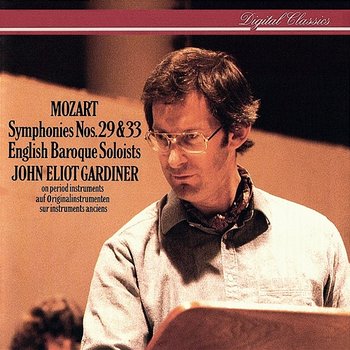 Mozart: Symphonies Nos. 29 & 33 - English Baroque Soloists, John Eliot Gardiner