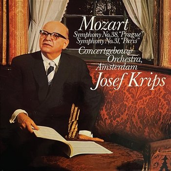 Mozart: Symphonies Nos. 38 & 31 - Royal Concertgebouw Orchestra, Josef Krips