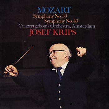 Mozart: Symphonies Nos. 39 & 40 - Royal Concertgebouw Orchestra, Josef Krips