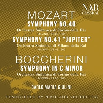MOZART: SYMPHONY No. 40, SYMPHONY No. 41 "JUPITER"; BOCCHERINI: SYMPHONY IN C Minor - Carlo Maria Giulini, Orchestra Sinfonica di Torino della Rai