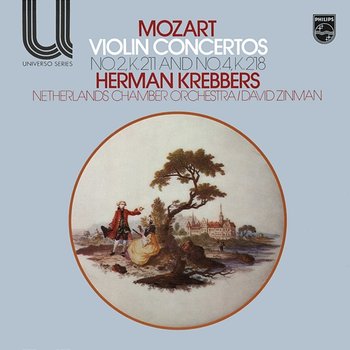 Mozart: Violin Concertos Nos. 4 & 2 - Herman Krebbers, Netherlands Chamber Orchestra, David Zinman