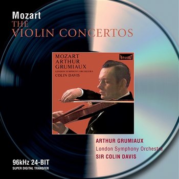 Mozart: Violin Concertos - Arthur Grumiaux, London Symphony Orchestra, Sir Colin Davis