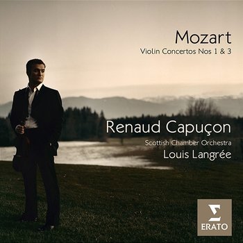 Mozart: Violin Concertos - Renaud Capuçon, Louis Langrée & Scottish Chamber Orchestra