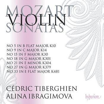 Mozart: Violin Sonatas Nos. 18, 21, 27, 33 - Alina Ibragimova, Cédric Tiberghien