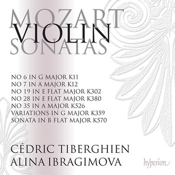 Mozart: Violin Sonatas Nos. 19, 28, 35 etc. - Alina Ibragimova, Cédric Tiberghien