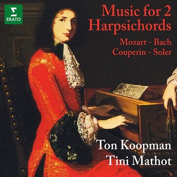 Mozart, WF Bach, Couperin & Soler: Music for 2 Harpsichords - Ton Koopman & Tini Mathot