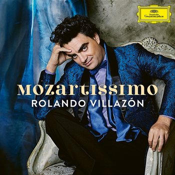 Mozartissimo - Best of Mozart - Rolando Villazón