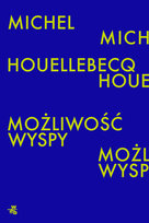 Możliwość wyspy Houellebecq Michel