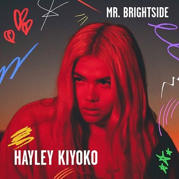 Mr. Brightside - Hayley Kiyoko