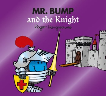 Mr. Bump and the Knight - Hargreaves Roger