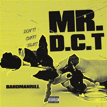 Mr. D.C.T. - Defiant Presents x Bandmanrill