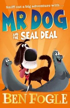 Mr Dog and the Seal Deal - Fogle Ben