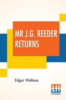 Mr J.G. Reeder Returns - Wallace Edgar