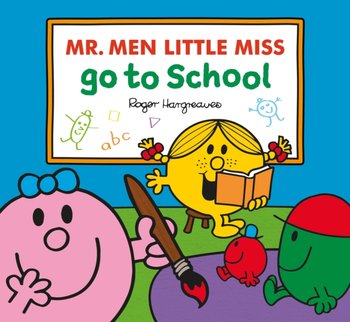 Mr. Men Little Miss Go To School - Adam Hargreaves