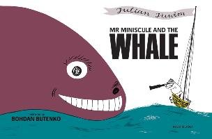 Mr Miniscule and the Whale - Tuwim Julian, Butenko Bohdan