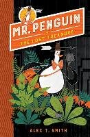 Mr Penguin and the Lost Treasure Smith Alex T.