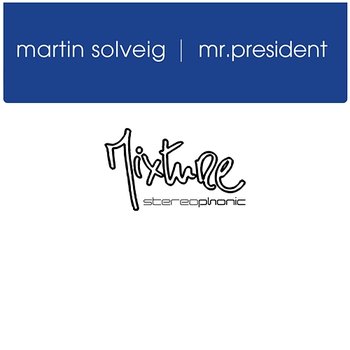 Mr President - Martin Solveig
