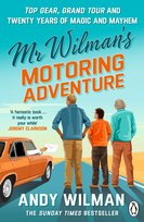 Mr Wilman’s Motoring Adventure Wilman Andy