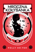 Mroczna kołysanka Ho-Yen Polly