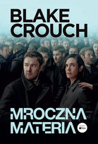 Mroczna materia (okładka filmowa) Crouch Blake