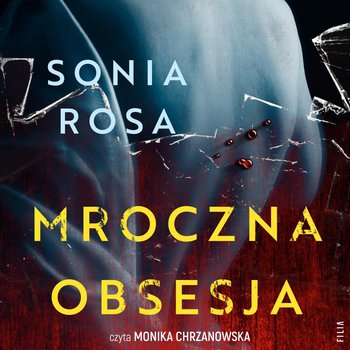 Mroczna obsesja - Rosa Sonia